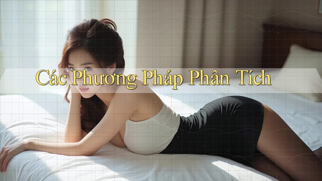 Các Phương Pháp Phân Tích Các Phương Pháp Phân Tích