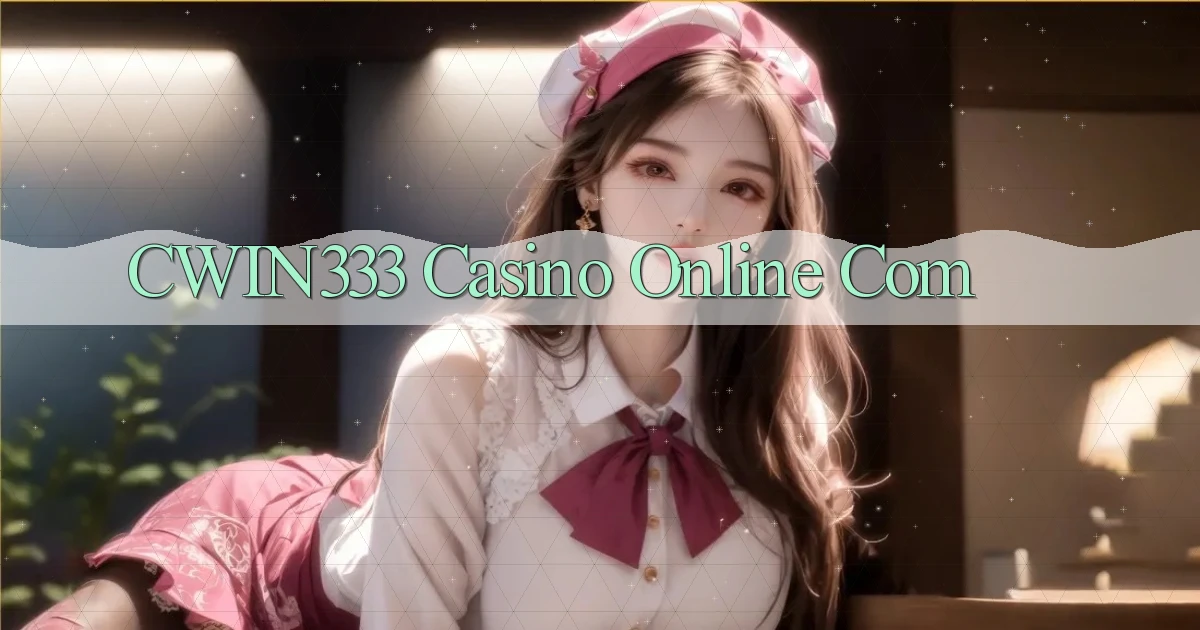 cwin333 casino online com