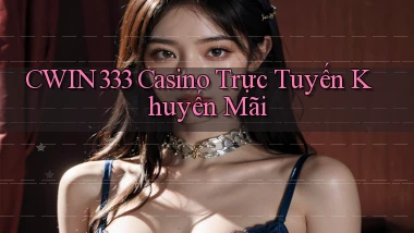 cwin333 casino trực tuyến khuyến mãi