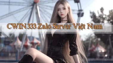 cwin333 zalo server việt nam