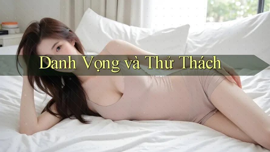Danh Vọng và Thử Thách