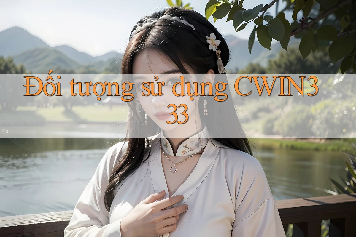 Đối tượng sử dụng CWIN333