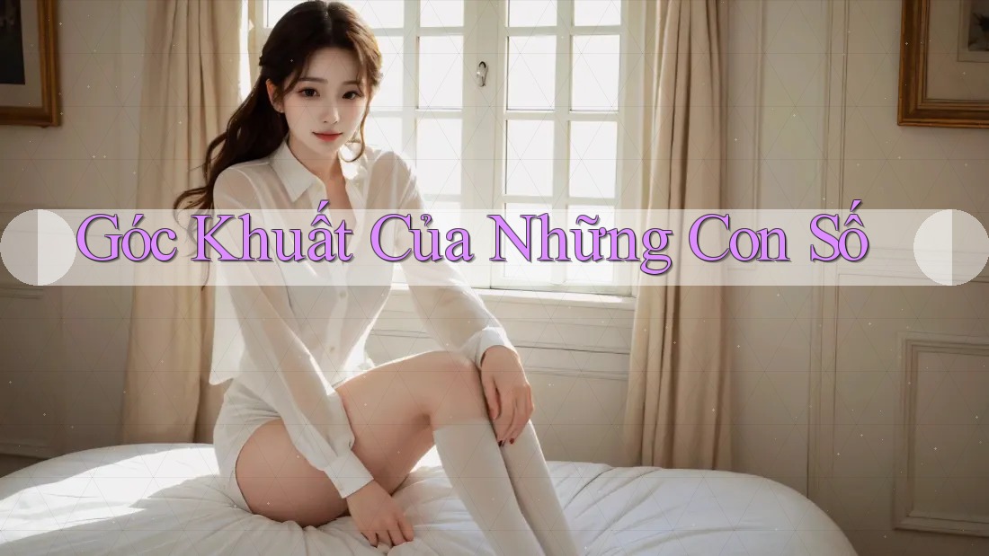 Góc Khuất Của Những Con Số