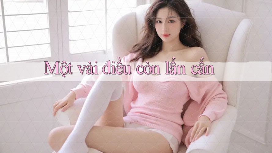 Một vài điều còn lấn cấn Một vài điều còn lấn cấn