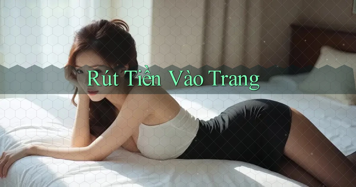 Rút tiền Vào trang